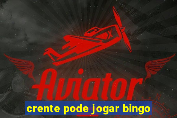 crente pode jogar bingo